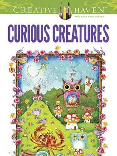 Cover image for Creative Haven Curious Creatures Coloring Book