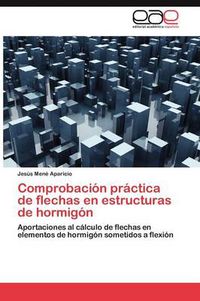 Cover image for Comprobacion practica de flechas en estructuras de hormigon