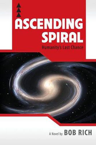 Cover image for Ascending Spiral: Humanity's Last Chance