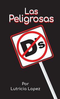 Cover image for Las Peligrosas D's