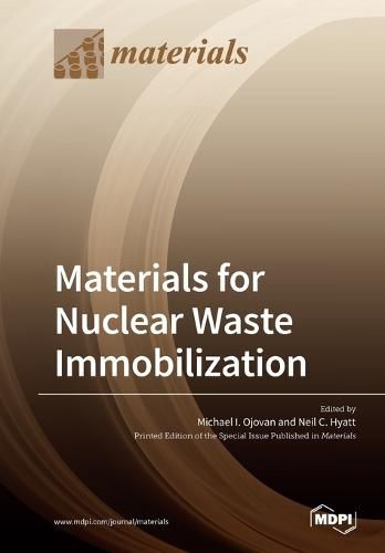 Cover image for Materials for Nuclear Waste Immobilization