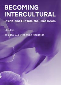 Cover image for Becoming Intercultural: Inside and Outside the Classroom