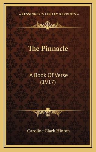 The Pinnacle: A Book of Verse (1917)