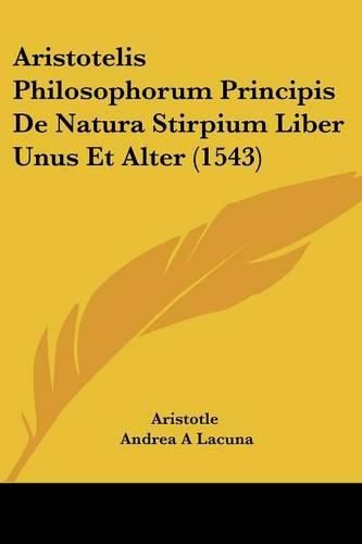 Cover image for Aristotelis Philosophorum Principis de Natura Stirpium Liber Unus Et Alter (1543)