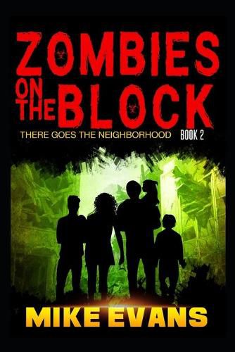 Zombies on The Block: There Goes The Neighborhood