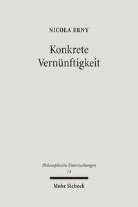 Cover image for Konkrete Vernunftigkeit: Zur Konzeption einer pragmatistischen Ethik bei Charles S. Peirce