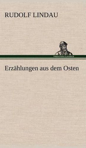 Cover image for Erzahlungen Aus Dem Osten