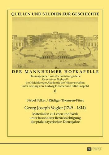 Cover image for Georg Joseph Vogler (1749-1814): Materialien Zu Leben Und Werk Unter Besonderer Beruecksichtigung Der Pfalz-Bayerischen Dienstjahre