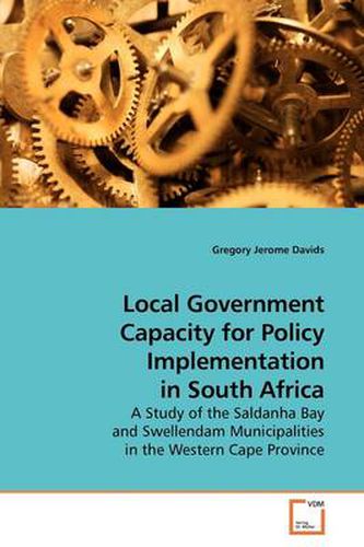 Cover image for Local Government Capacity for Policy Implementation in South Africa