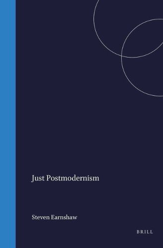 Cover image for Just Postmodernism
