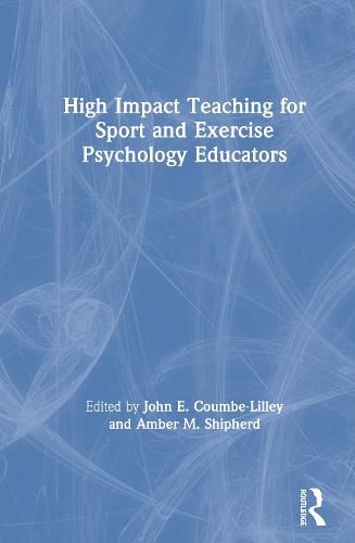 Cover image for High Impact Teaching for Sport and Exercise Psychology Educators