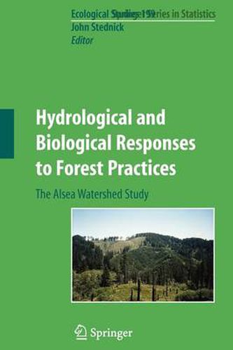 Cover image for Hydrological and Biological Responses to Forest Practices: The Alsea Watershed Study