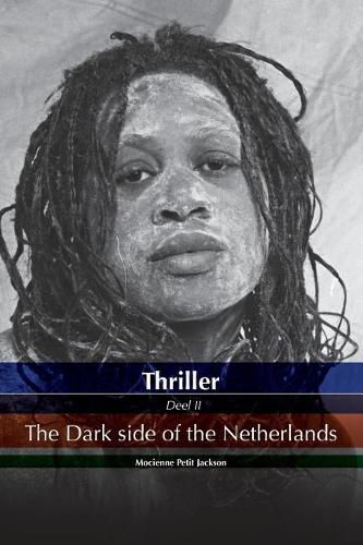 Cover image for Thriller the dark side of the Netherlands