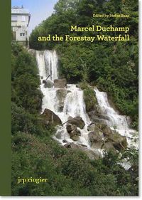 Cover image for Marcel Duchamp and the Forestay Waterfall