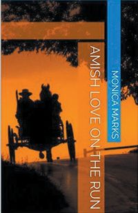 Cover image for Amish Love On The Run