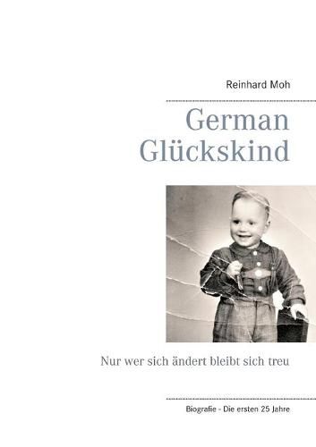 Cover image for German Gluckskind: Nur wer sich andert bleibt sich treu