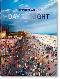 Cover image for Stephen Wilkes. Day to Night