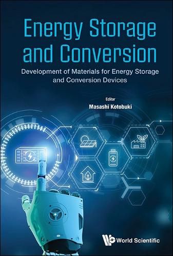 Cover image for Energy Storage And Conversion: Development Of Materials For Energy Storage And Conversion Devices