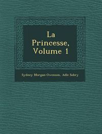 Cover image for La Princesse, Volume 1