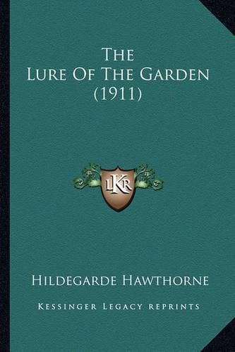 Cover image for The Lure of the Garden (1911) the Lure of the Garden (1911)