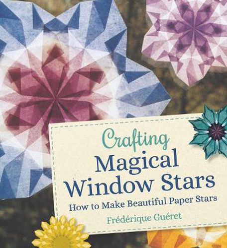 Cover image for Crafting Magical Window Stars: How to Make Beautiful Paper Stars