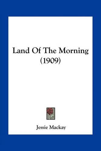 Cover image for Land of the Morning (1909)