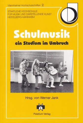 Cover image for Schulmusik - Ein Studium Im Umbruch: Probleme - Perspektiven - Plaene