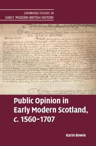 Cover image for Public Opinion in Early Modern Scotland, c.1560-1707