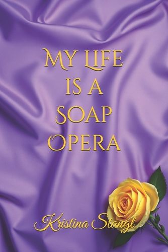 Cover image for My Life is a Soap Opera