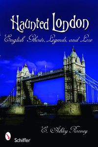 Cover image for Haunted London: Ghosts, Legends, and Lore