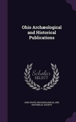Cover image for Ohio Archaeological and Historical Publications