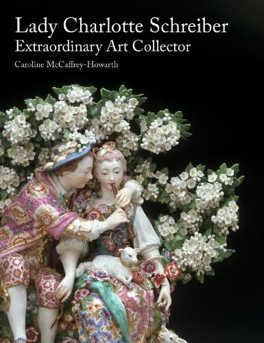 Cover image for Lady Charlotte Schreiber, Extraordinary Art Collector