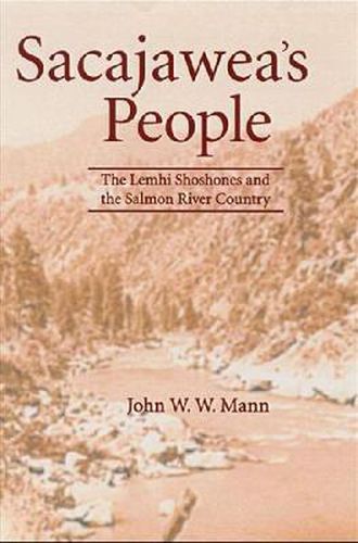 Cover image for Sacajawea's People: The Lemhi Shoshones and the Salmon River Country