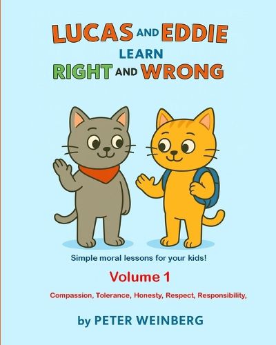 Cover image for Lucas and Eddie learn Right and Wrong - Volume 1
