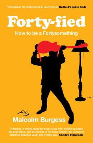 Cover image for Forty-fied: How to be a Fortysomething