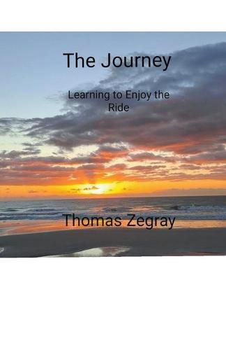 Cover image for The Journey. Learning to Enjoy the Ride