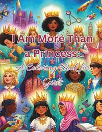 Cover image for I Am More Than a Princess