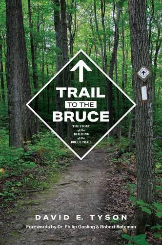 Cover image for Trail to the Bruce: The Story of the Building of the Bruce Trail