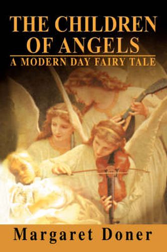 Cover image for The Children of Angels: A Modern Day Fairy Tale