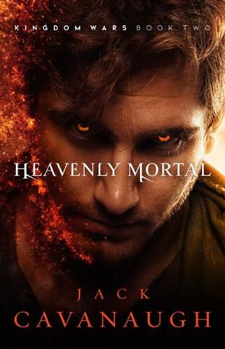 Cover image for Heavenly Mortal: Kingdom Wars Book Two