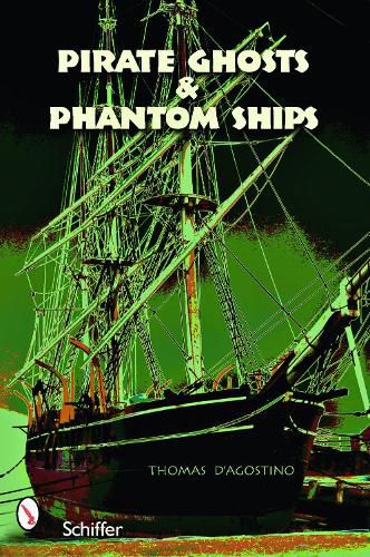 Cover image for Pirate Ghosts and Phantom Ships: Haunts of New England's Shorelines