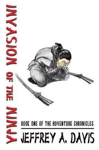 Cover image for Invasion of the Ninja: Book One of the ADVENTURE CHRONICLES