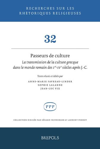 Cover image for Passeurs de Culture: Etudes Sur La Transmission de la Culture Grecque Dans Le Monde Romain Des Ier-Ive Siecles Apres J.-C.