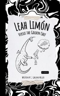 Cover image for Leah Limon Versus the Golden Chef