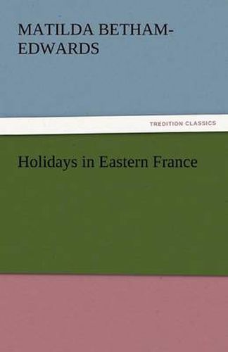 Cover image for Holidays in Eastern France