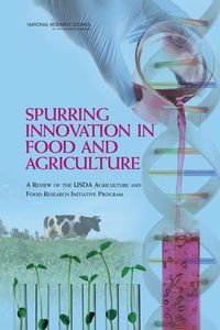 Cover image for Spurring Innovation in Food and Agriculture: A Review of the USDA Agriculture and Food Research Initiative Program