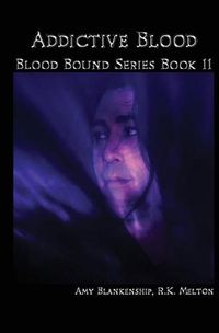 Cover image for Addictive Blood (Blood Bound Book 11)