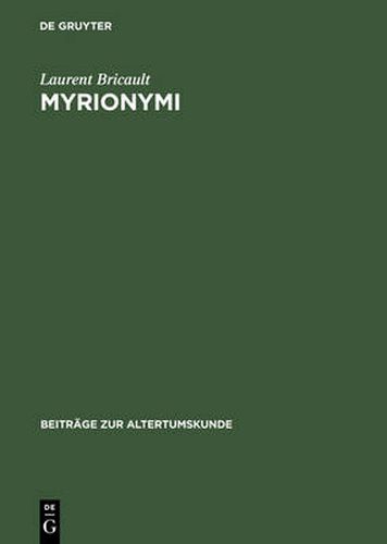 Myrionymi: Les Epicleses Grecques Et Latines d'Isis, de Sarapis Et d'Anubis