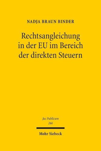 Cover image for Rechtsangleichung in der EU im Bereich der direkten Steuern: Analyse der Handlungsformen unter besonderer Berucksichtigung des Soft Law