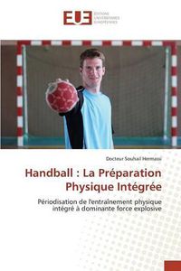 Cover image for Handball: La Preparation Physique Integree